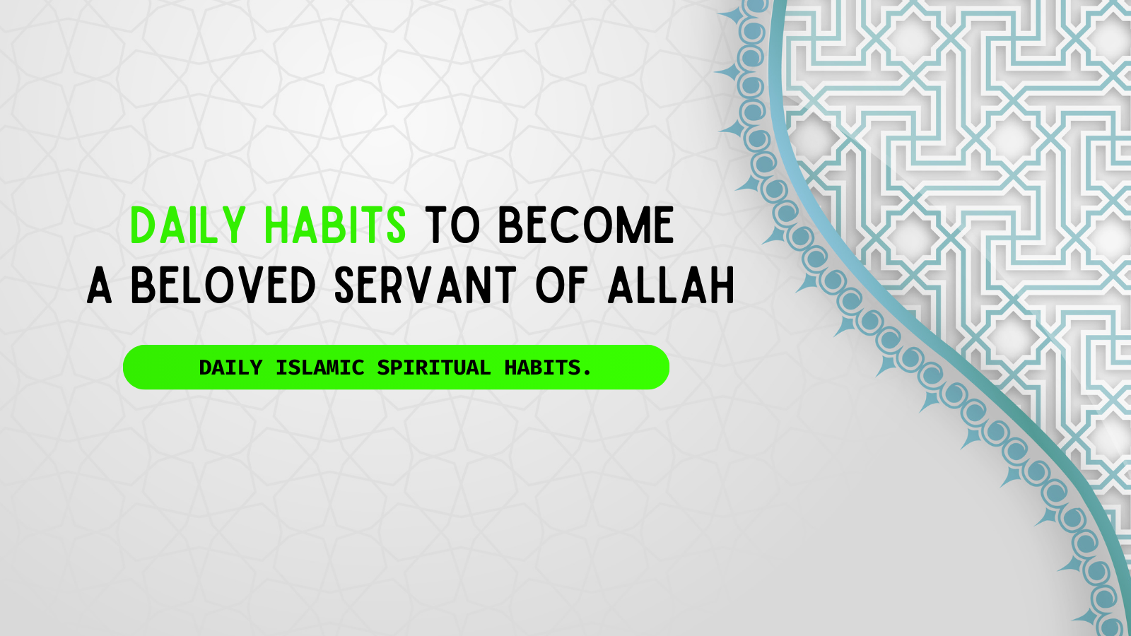 Daily Habits to Become a Beloved Servant of Allah