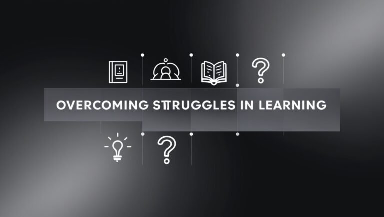 Overcoming Struggles in Learning A Simple Guide for Students