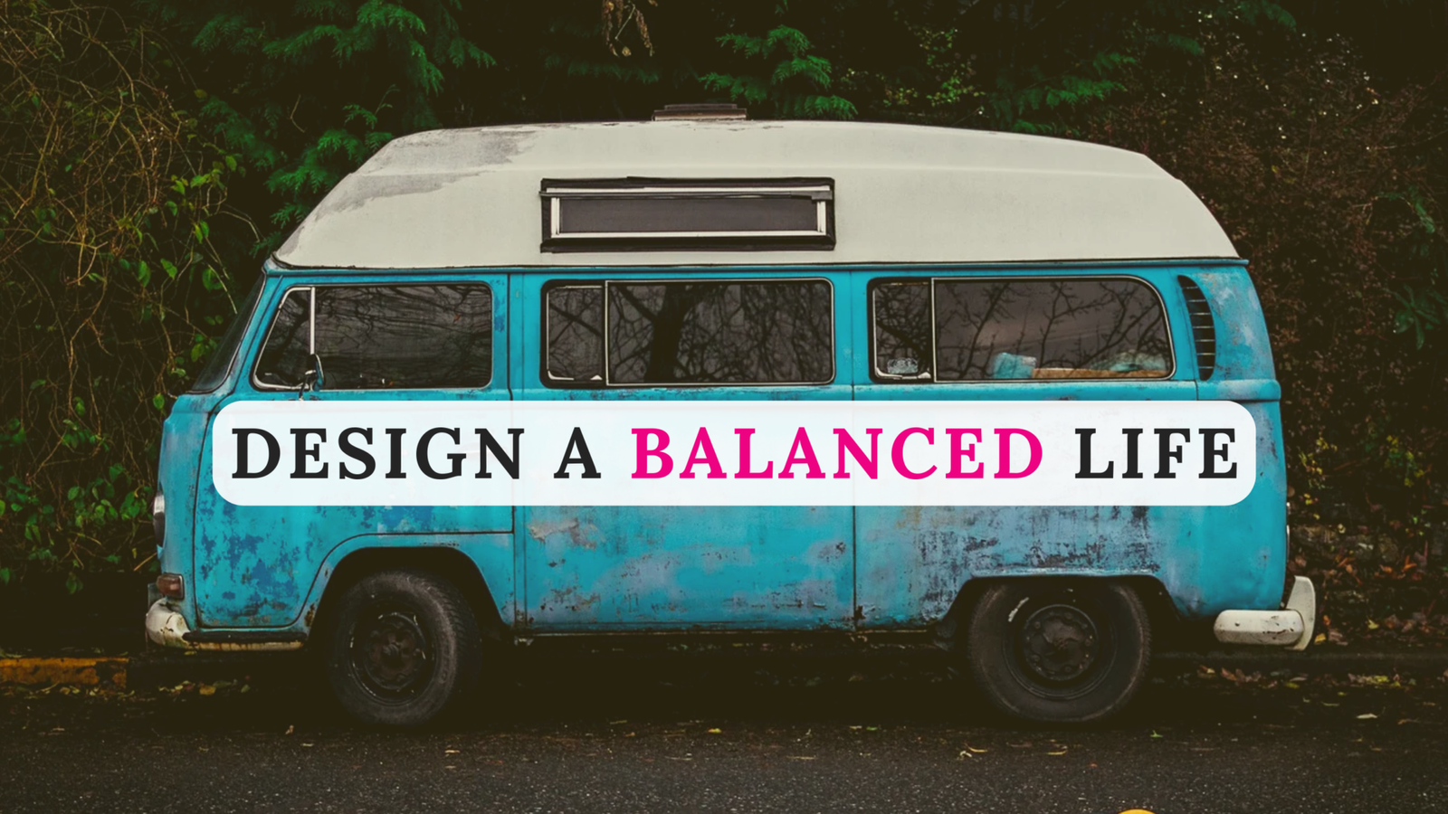 Design a balance life