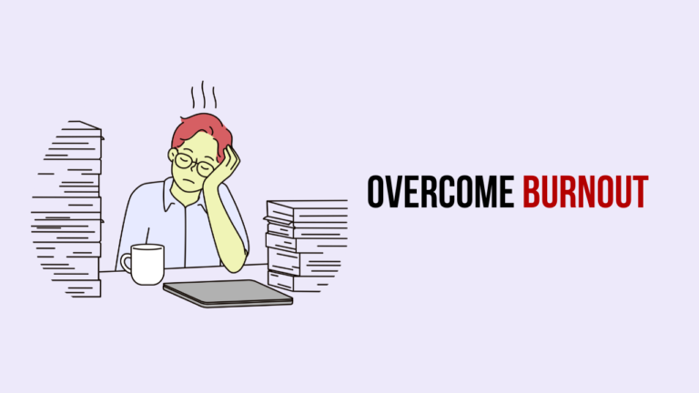 Overcome Burnout