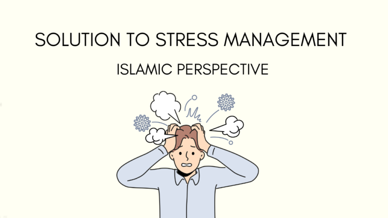 Ultimate Solution to Stress Management An Islamic Perspective